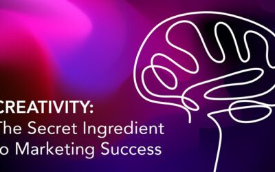 Creativity: The Secret Ingredient to Marketing Success