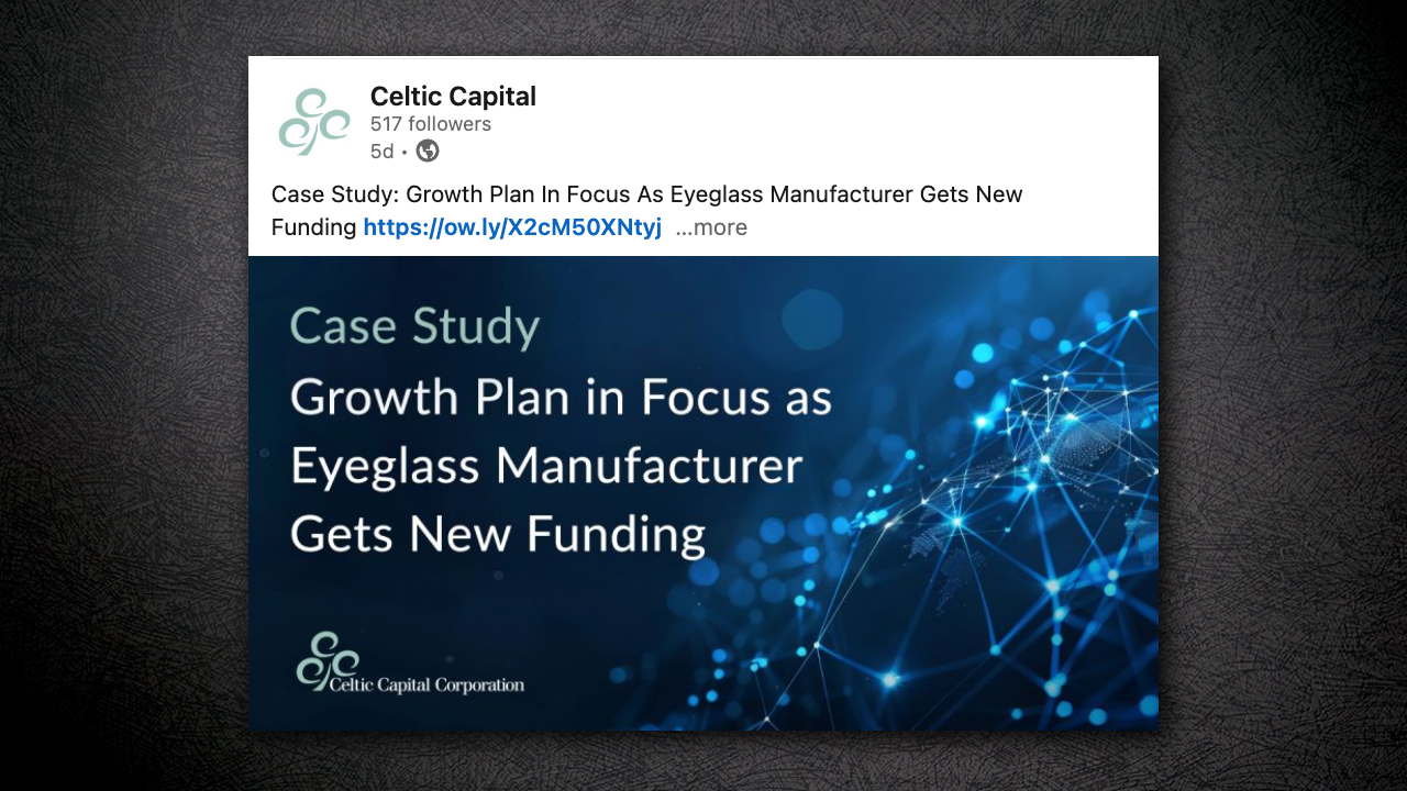LinkedIn Post for Celtic Capital Corporation Case Study